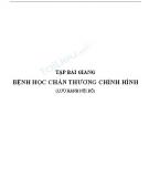 Tập bài giảng Bệnh học chấn thương chỉnh hình: Phần 1 - TS. Trần Đức Qúy