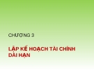 Bài giảng Tài chính doanh nghiệp theo ross: Chương 3