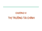 Bài giảng Tài chính tiền tệ: Chương 6 - HV Tài chính