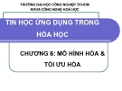 Bài giảng Tin học ứng dụng trong hóa học: Chương 6 - ĐH Công nghiệp TP.HCM