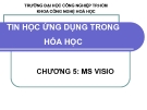 Bài giảng Tin học ứng dụng trong hóa học: Chương 5 - ĐH Công nghiệp TP.HCM