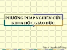 Bài giảng Phương pháp nghiên cứu khoa học giáo dục - Thạc sĩ  Nguyễn Đỗ Hùng