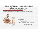 Bài giảng Tính sư phạm của bài giảng bằng Powerpoint - Phạm Văn Huy