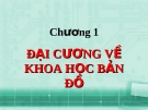 Bài giảng Bản đồ học đại cương - Chương 1