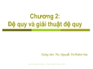 Bài giảng Cấu trúc dữ liệu và giải thuật: Chương 2 - ThS. Nguyễn Thị Khiêm Hòa (ĐH Ngân hàng TP.HCM)