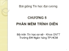 Bài giảng Tin học đại cương: Chương 5 - Ths. Nguyễn Thị Khiêm Hòa