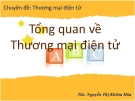 Bài giảng chuyên đề:Tổng quan về Thương mại điện tử - ThS. Nguyễn Thị Khiêm Hòa