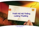 Bài giảng Thiết kế hệ thống lương thưởng - ThS. Lê Cảnh Phúc