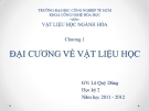 Bài giảng Vật liệu học: Chương 1 - GV. Lê Quý Dũng