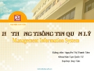 Bài giảng Hệ thống thông tin quản lý: Chương 6 - GV. Nguyễn Thị Thanh Tâm (ĐH Duy Tân)