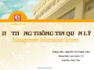 Bài giảng Hệ thống thông tin quản lý: Chương 2 - GV. Nguyễn Thị Thanh Tâm (ĐH Duy Tân)