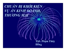 Bài giảng Chuẩn bị khởi kiện vụ án kinh doanh, thương mại - ThS. Phạm Thúy Hồng