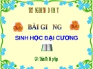 Bài giảng Sinh học đại cương: Chương II - GV. Thân Thị Diệp Nga