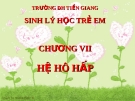 Thuyết trình Sinh lý học trẻ em: Chương VII