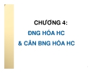 Bài giảng môn Hóa Đại Cương: Chương IV -  Nguyễn Văn Hiền