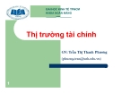 Bài giảng Thị trường tài chính - GV. Trần Thị Thanh Phương