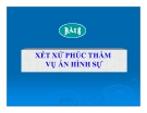 Bài giảng Tố tụng hình sự - Bài 8: Xét xử phúc thẩm vụ án hình sự