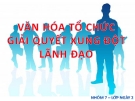 Thuyết trình: Văn hóa tổ chức giải quyết xung đột lãnh đạo