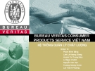 Thuyết trình: Bureau veritas consumer products service Việt Nam