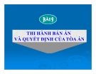 Bài giảng Tố tụng hình sự - Bài 9: Thi hành bản án và quyết định của tòa án