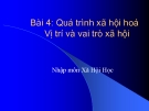 Bài giảng Nhập môn Xã hội học: Bài 4 - Nguyễn Xuân Nghĩa