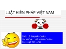 Bài giảng Luật hiến pháp Việt Nam - ThS. Lê Thị Hải Châu