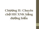 Bài giảng môn Vận tải và giao nhận trong ngoại thương: Chương II - ThS. Hoàng Thị Đoan Trang