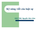 Bài giảng Kỹ năng viết của luật sư - ThS. Nguyễn Hữu Ước