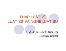 Bài giảng Pháp luật về luật sư và nghề luật sư - ThS. Nguyễn Hữu Ước