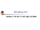 Bài giảng Quản lý và xử lý dữ liệu cơ bản - CĐ CNTT Hữu nghị Việt Nhật