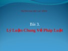 Bài giảng Pháp luật đại cương: Bài 3 - ĐH Lạc Hồng