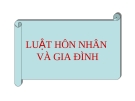 Bài giảng Luật Hôn nhân và gia đình