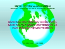 Luật Bảo vệ môi trường: Đánh giá môi trường chiến lược, đánh giá tác động môi trường và cam kết bảo vệ môi trường - TS. Nguyễn Khắc Kinh