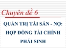 Bài giảng Quản trị ngân hàng thương mại nâng cao: Chuyên đề 6