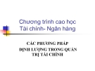 Bài giảng Các phương pháp định lượng trong quản trị tài chính: Chương 6