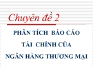 Bài giảng Quản trị ngân hàng thương mại nâng cao: Chuyên đề 2