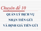 Bài giảng Quản trị ngân hàng thương mại nâng cao: Chuyên đề 10