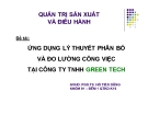 Thuyết trình: Ứng dụng lý thuyết phân bố và đo lường công việc tại công ty TNHH GREEN TECH