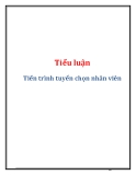 Tiểu luận hành vi tổ chức: Tiến trình tuyển chọn nhân viên