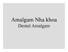 Bài giảng Amalgam Nha khoa