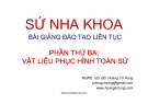 Bài giảng Sứ nha khoa: Phần thứ ba - NGND.GS. BS. Hoàng Tử Hùng