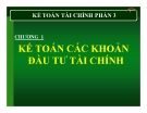 Bài giảng Kế toán tài chính - Chương 1: Kế toán các khoản đầu tư tài chính