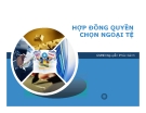 Thuyết trình: Hợp đồng quyền chọn ngoại tệ