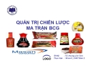 Thuyết trình: Quản trị chiến lược ma trận BCG của tập đoàn Masan