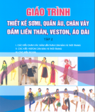 Giáo trình Thiết kế sơmi, quần âu, chân váy, đầm liền thân, veston, áo dài - Tập 2: Phần 2 -  Cao Bích Thủy (chủ biên)