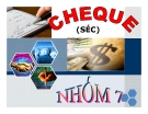 Thuyết trình Thanh toán quốc tế: CHEQUE (séc)