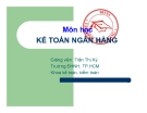 Bài giảng Kế toán ngân hàng: Chương 1 -  TS. Trần Thị Kỳ