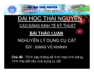 Bài thảo luận Nguyên lý dụng cụ cắt: Trình bày thông số hình học, hình dáng, kết cấu của các dụng cụ sắt