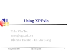 Bài giảng Using XPExlo - Trần Văn Tèo