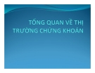 Bài giảng Thị trường tài chính - Chương 3: Tổng quan về thị trường chứng khoán